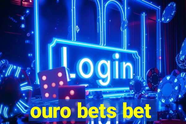 ouro bets bet